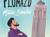 NUEVA YORK PLUMAZO. Mateo Sancho.