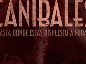 Webserie Caníbales ¿hasta dónde estás dispuesto mirar?