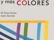 Novedad Álbum Ilustrado: 'Colores colores' Rosa Serdio Ester Sánchez