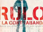 Rulo Contrabanda Álvaro Urquijo estrenan Todavía