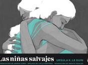 Reseña "Las niñas salvajes" Ursula Guin