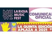 MUWI Rioja Music Fest, aplazamiento 2021