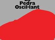 Nueva Vulcano estrenan Pedra Oscil Lant