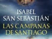 “Las campanas Santiago”, Isabel Sebastián