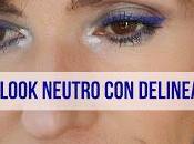 tutorial jueves: Look neutro delineado añil