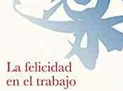 felicidad trabajo, Marie Kondo Scott Sonenshein)
