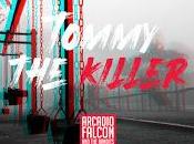 Arcadio Falcón estrena Tommy killer
