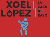 Xoel López anuncia casa rayo