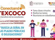 implementa programa conectando texcoco instalación wifi gratuito comunidades para apoyo estudiantes distancia