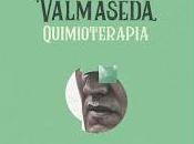 Valmaseda estrena Quimioterapia