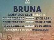 Bruna, Nuevas fechas Moby Dick Club