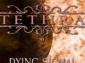 Tethra lanza nuevolyric video tema “Dying Signal”