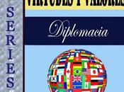 SERIES Virtudes Valores Diplomacia