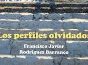 «Los perfiles olvidados» Francisco Javier Rodríguez Barranco