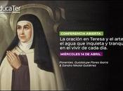 oración Teresa arte: agua inquieta tranquiliza vivir cada