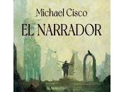 Narrador, Michael Cisco