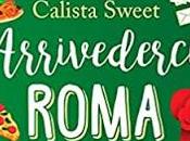 Opiniones arrivederci, roma calista sweet