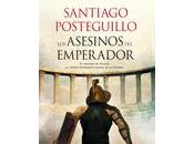 'Los asesinos emperador' -Santiago Posteguillo