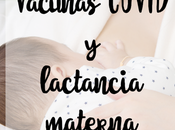 Vacunas COVID lactancia materna