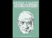 PRESENTACIÓN LIBRO "ORTEGA GASSET PARA PROFANOS", Javier Martínez Gracia, lector Ortega Gasset