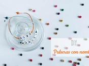 DIY: Pulseras nombre