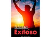 esclavo exitoso: mejorar vida libro crecimiento personal