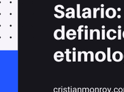 Salario: origen, definición etimología concepto