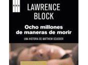 Ocho millones maneras morir, Lawrence Block