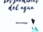 Reseña: jardines agua Silvia Aliaga