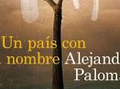 país nombre Alejandro Palomas