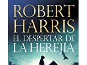 DESPERTAR HEREJÍA, Robert Harris