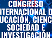#Congreso #Internacional sobre Educación Ciencia, Sociedad Investigación