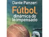 ”Fútbol, dinámica impensado” Dante Panzeri