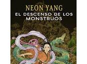descenso monstruos, Neon Yang