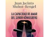 capacidad amar señor Königsberg, Juan Jacinto Muñoz-Rengel