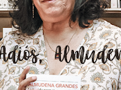 Adiós, querida Almudena