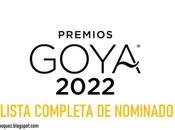 Premios goya 2022: lista completa nominados