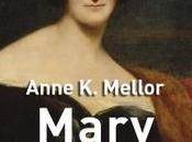 "Mary Shelley: vida, ficción, monstruos" Anne Mellor