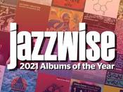 Jazzwise Diciembre 2021-Enero 2022. Albums Year 2021