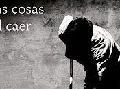 ruido cosas caer. Juan Gabriel Vásquez