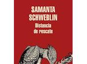 Distancia rescate, Samanta Schweblin