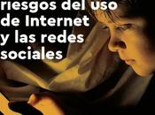 Beneficios riesgos Internet redes sociales (ONTSI