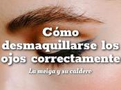 Cómo Desmaquillarse Ojos Correctamente