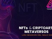 NFTs, Criptoarte Metaversos nuevos Negocios Siglo