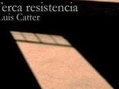 Terca resistencia Luis Catter