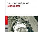 recuerdos porvenir, Elena Garro, Sigueleyendo