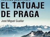 «Entrevista José Miguel Guallar novela Markus Leonthier: tatuaje Praga»