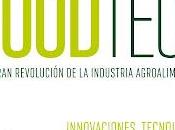 Foodtech: gran revolución industria agroalimentaria