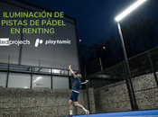 Projects Playtomic ofrecen renting iluminación pistas pádel España