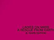 Ladies mars rescue from earth years edition)